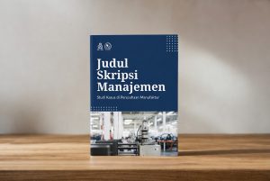 Read more about the article Ide Kreatif Judul Skripsi Manajemen yang Paling Dicari Saat Ini